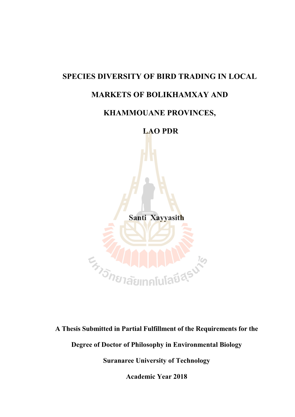 SPECIES DIVERSITY of BIRD TRADING in LOCAL MARKETS of BOLIKHAMXAY and KHAMMOUANE PROVINCES, LAO PDR Santi Xayyasith