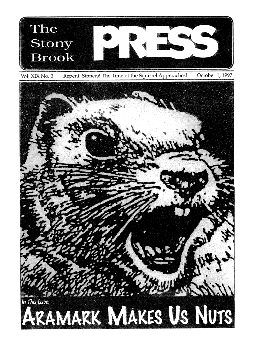Vol. XIX No. 3 Repent, Sinners! the Time of the Squirrel Approaches! October 1, 199
