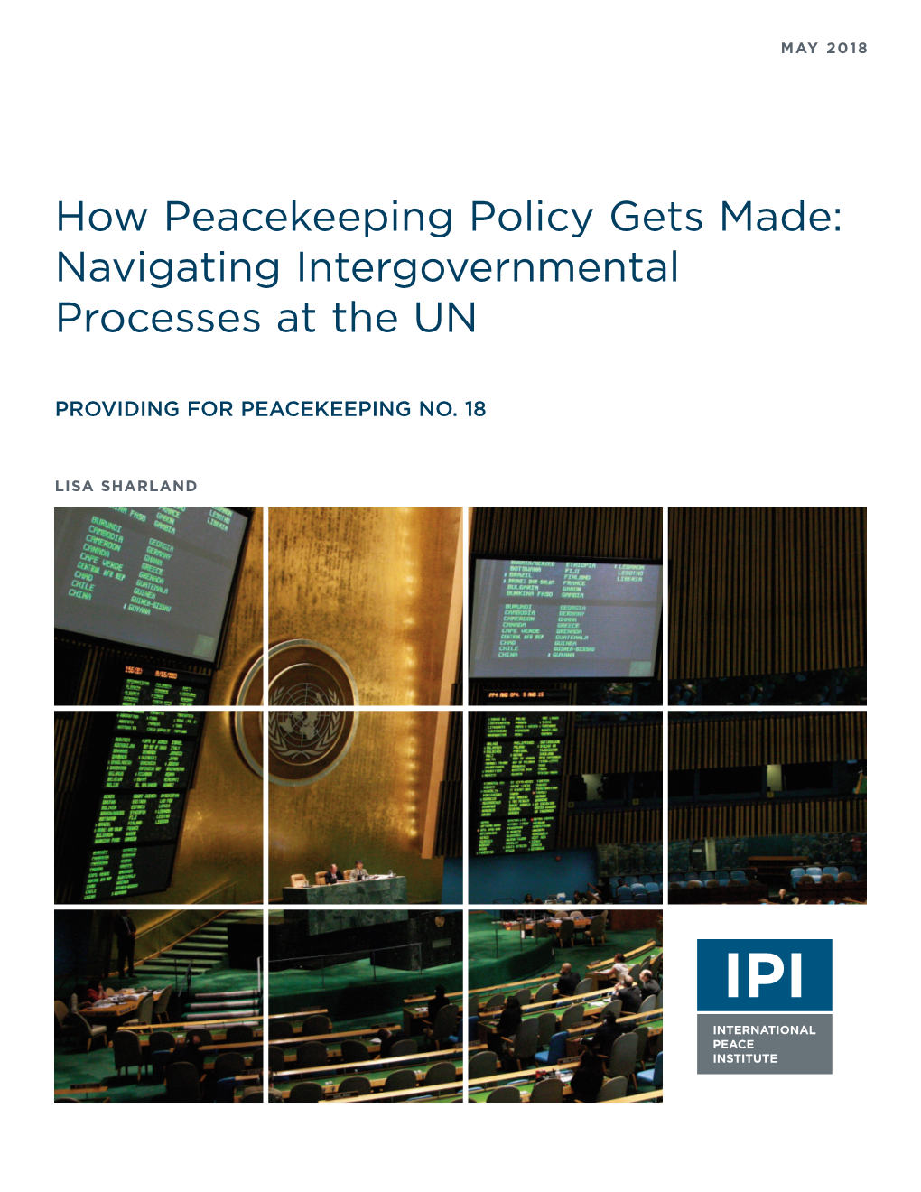 How Peacekeeping Policy Gets Made: Navigating Intergovernmental Processes at the UN