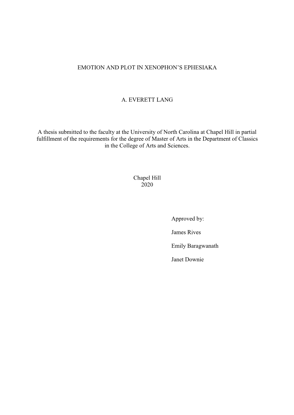 EMOTION and PLOT in XENOPHON's EPHESIAKA A. EVERETT LANG a Thesis Submitted to the Faculty at the University of North Carolina