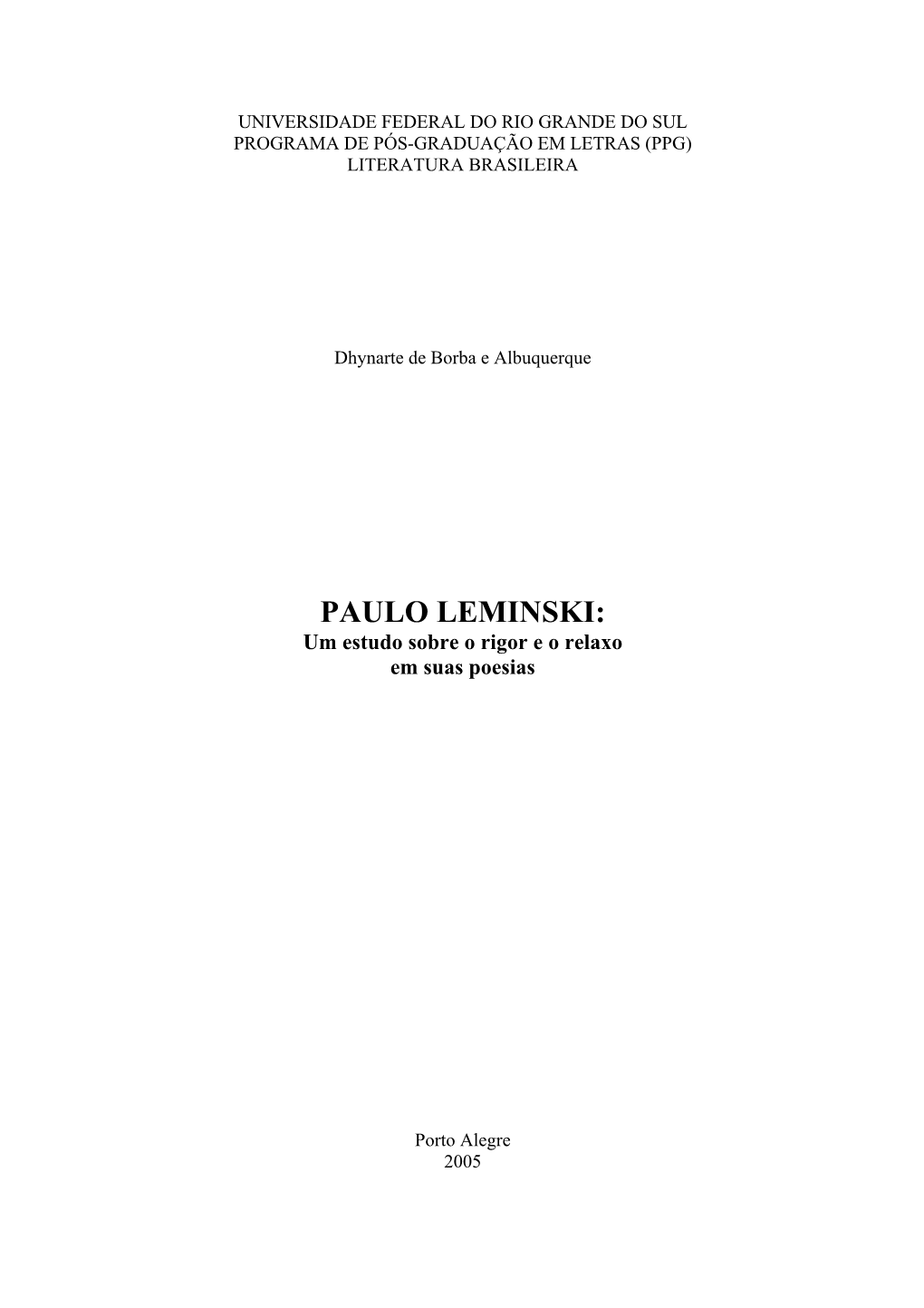 PAULO LEMINSKI: Um Estudo Sobre O Rigor E O Relaxo Em Suas Poesias