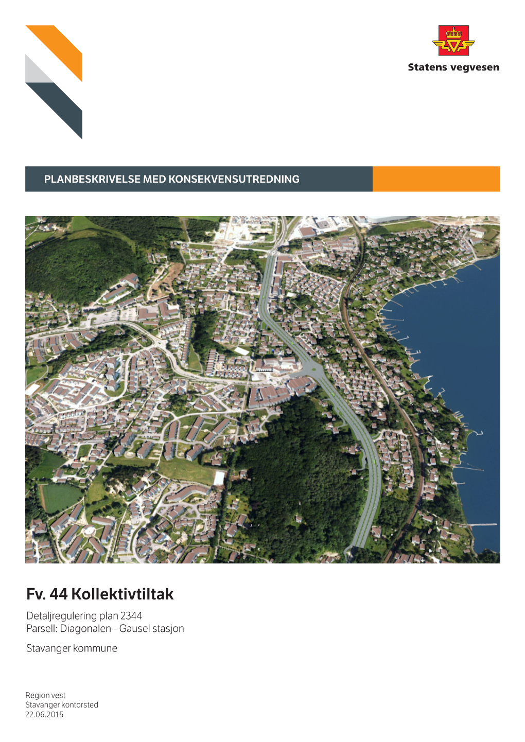 Fv. 44 Kollektivtiltak Detaljregulering Plan 2344 Parsell: Diagonalen - Gausel Stasjon Stavanger Kommune