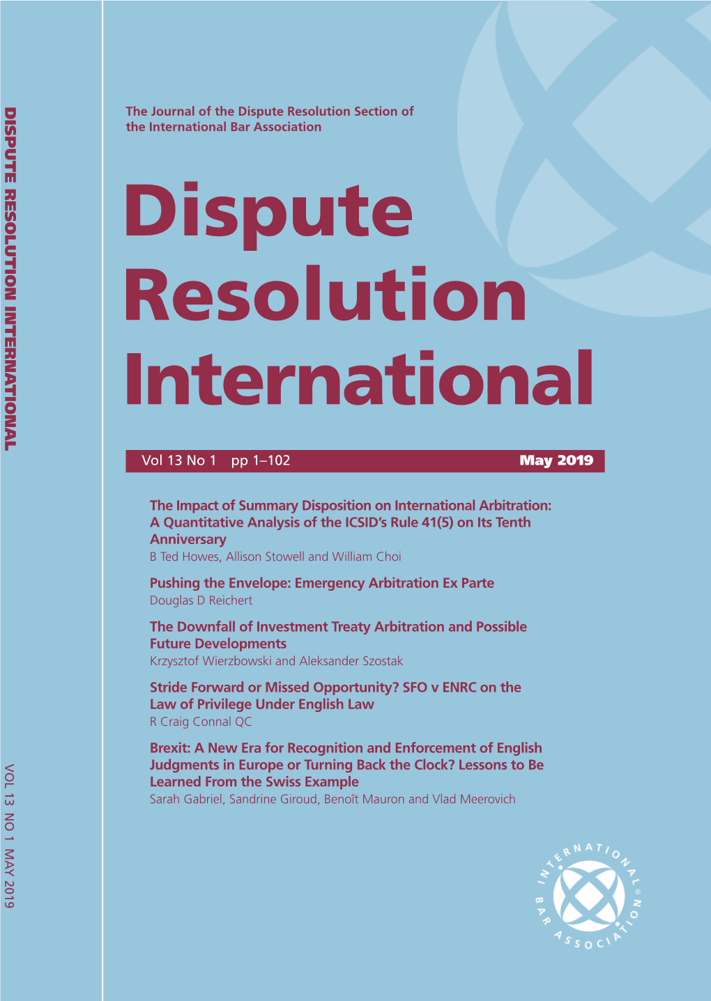DISPUTE RESOLUTION INTERNATIONAL the Journal of the Dispute Resolution Section of the International Bar Association Dispute Resolution International