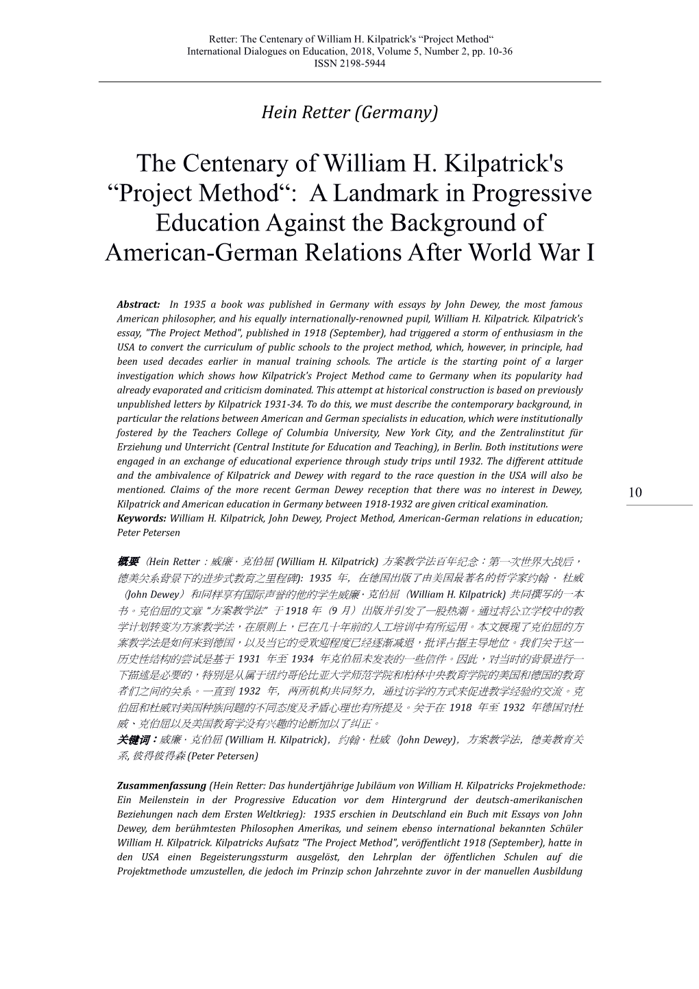 The Centenary of William H. Kilpatrick's “Project Method“ International Dialogues on Education, 2018, Volume 5, Number 2, Pp