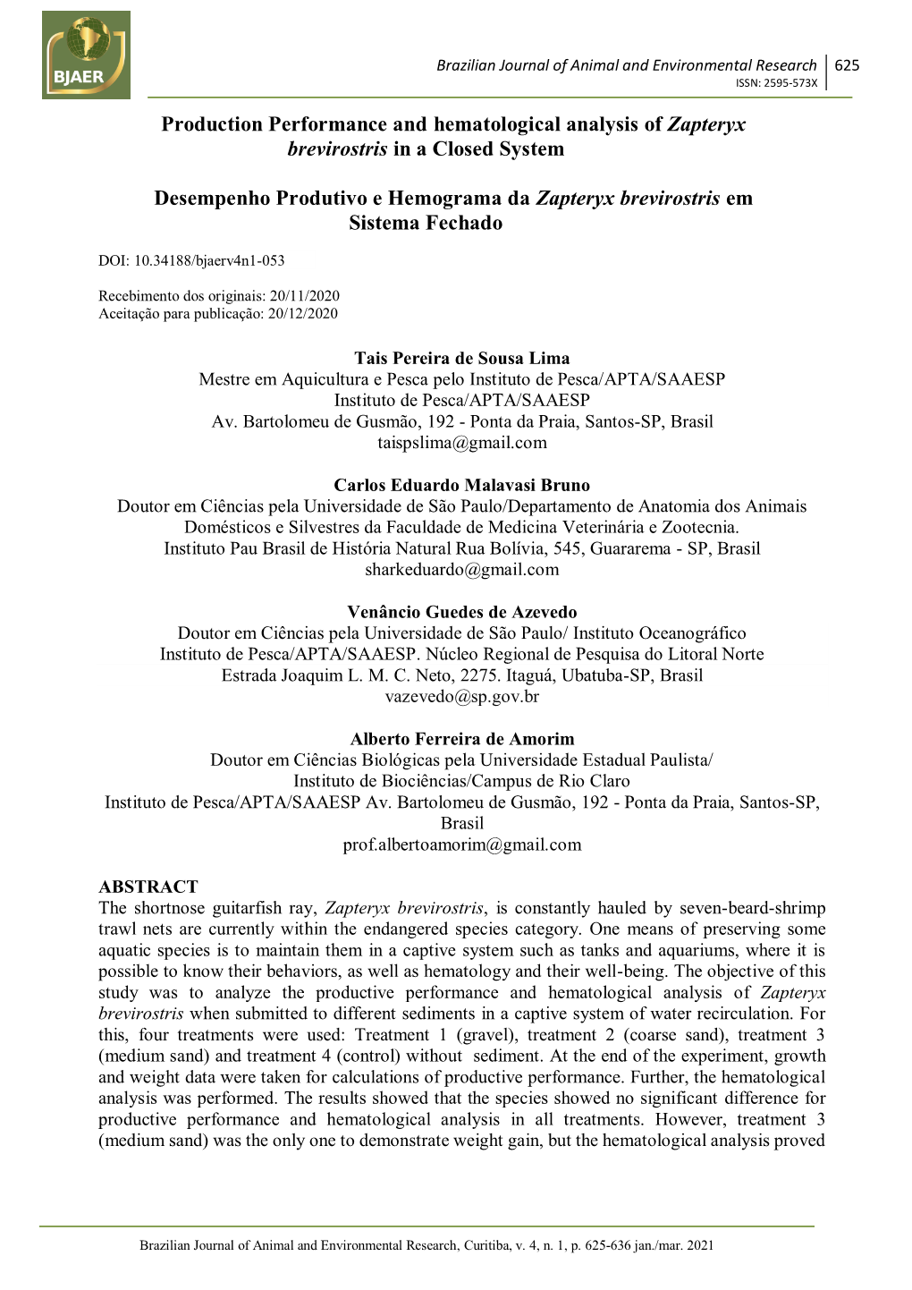 Production Performance and Hematological Analysis of Zapteryx Brevirostris in a Closed System