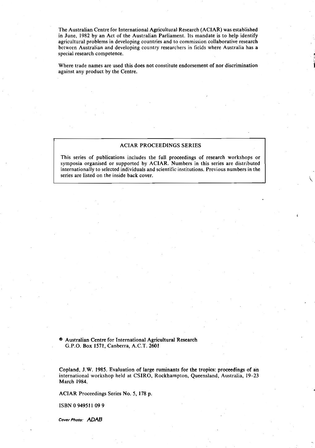 The Australian Centre for International Agricultural Research (ACIAR) Was Established in June, 1982 by an Act of the Australian Parliament