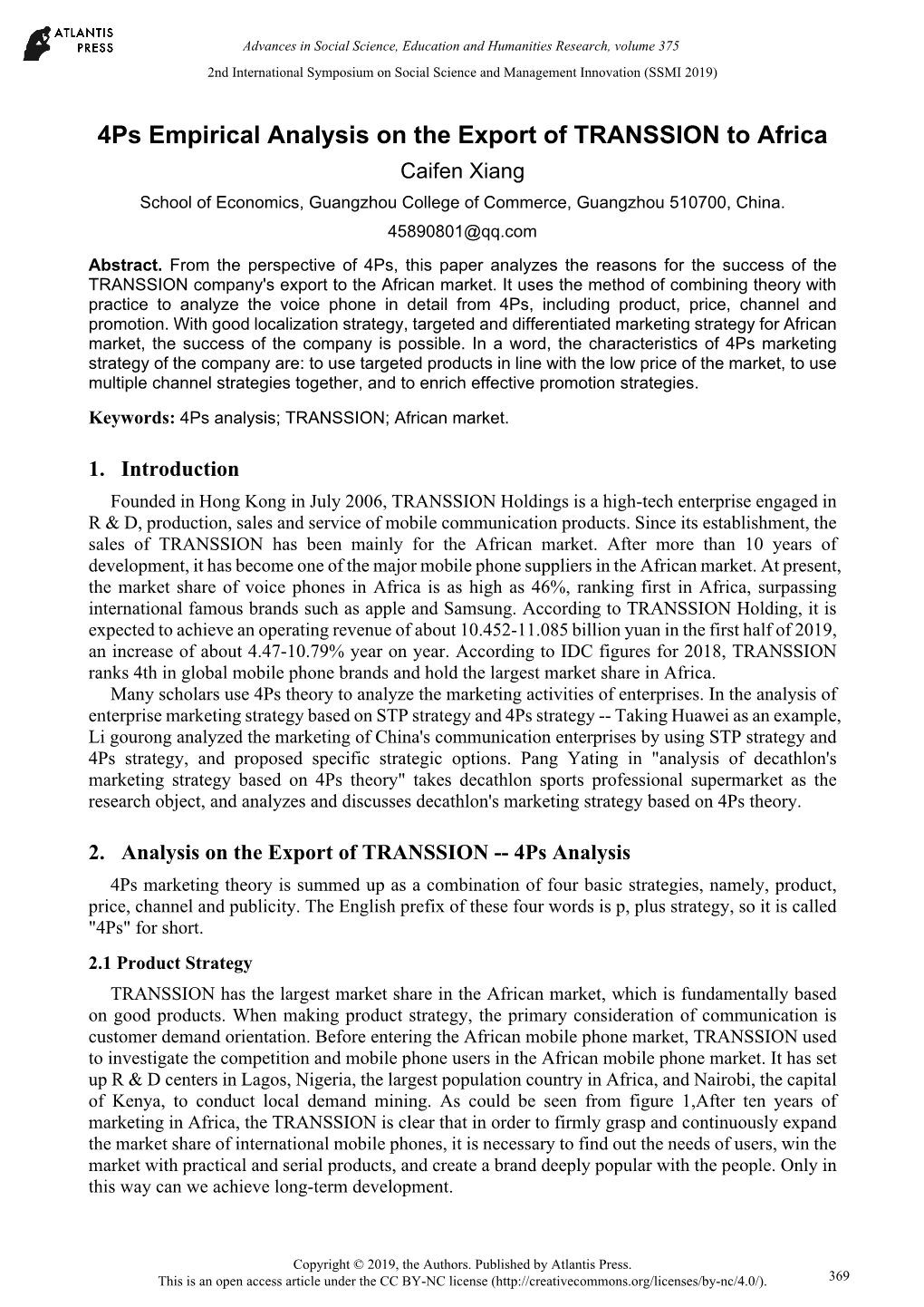 4Ps Empirical Analysis on the Export of TRANSSION to Africa Caifen Xiang School of Economics, Guangzhou College of Commerce, Guangzhou 510700, China