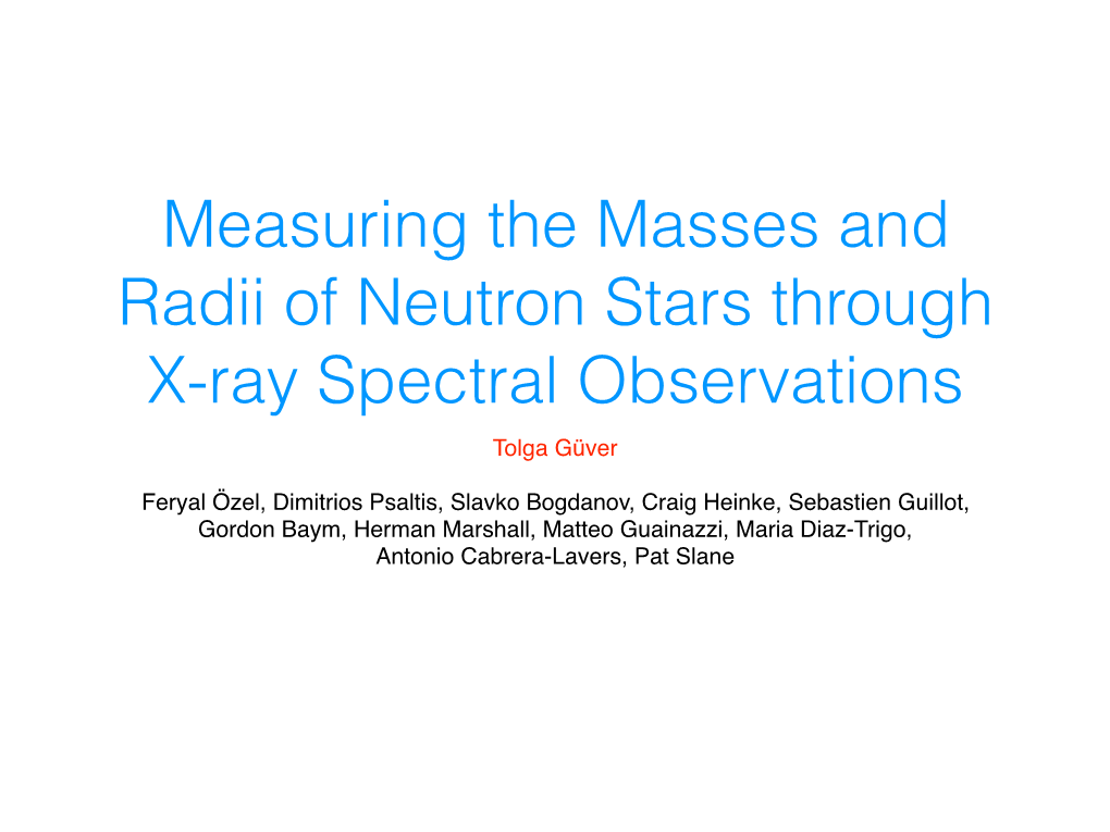 Measuring the Masses and Radii of Neutron Stars Through X-Ray Spectral Observations Tolga Güver