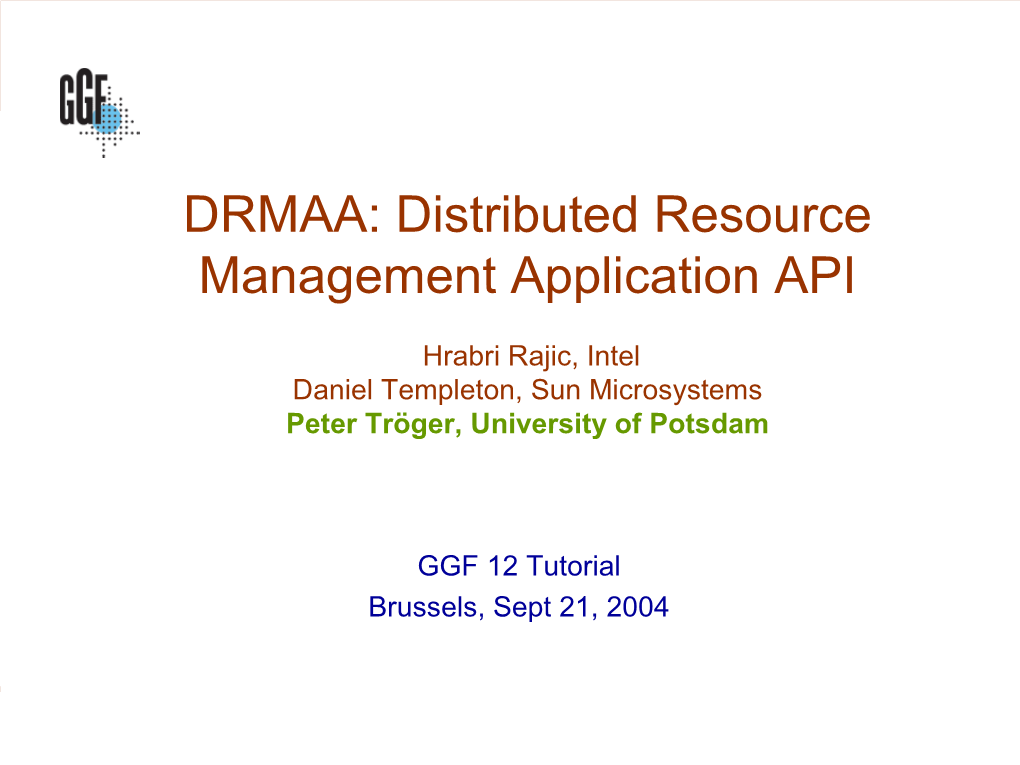 Slides for Our Part in the GGF12 DRMAA Tutorial