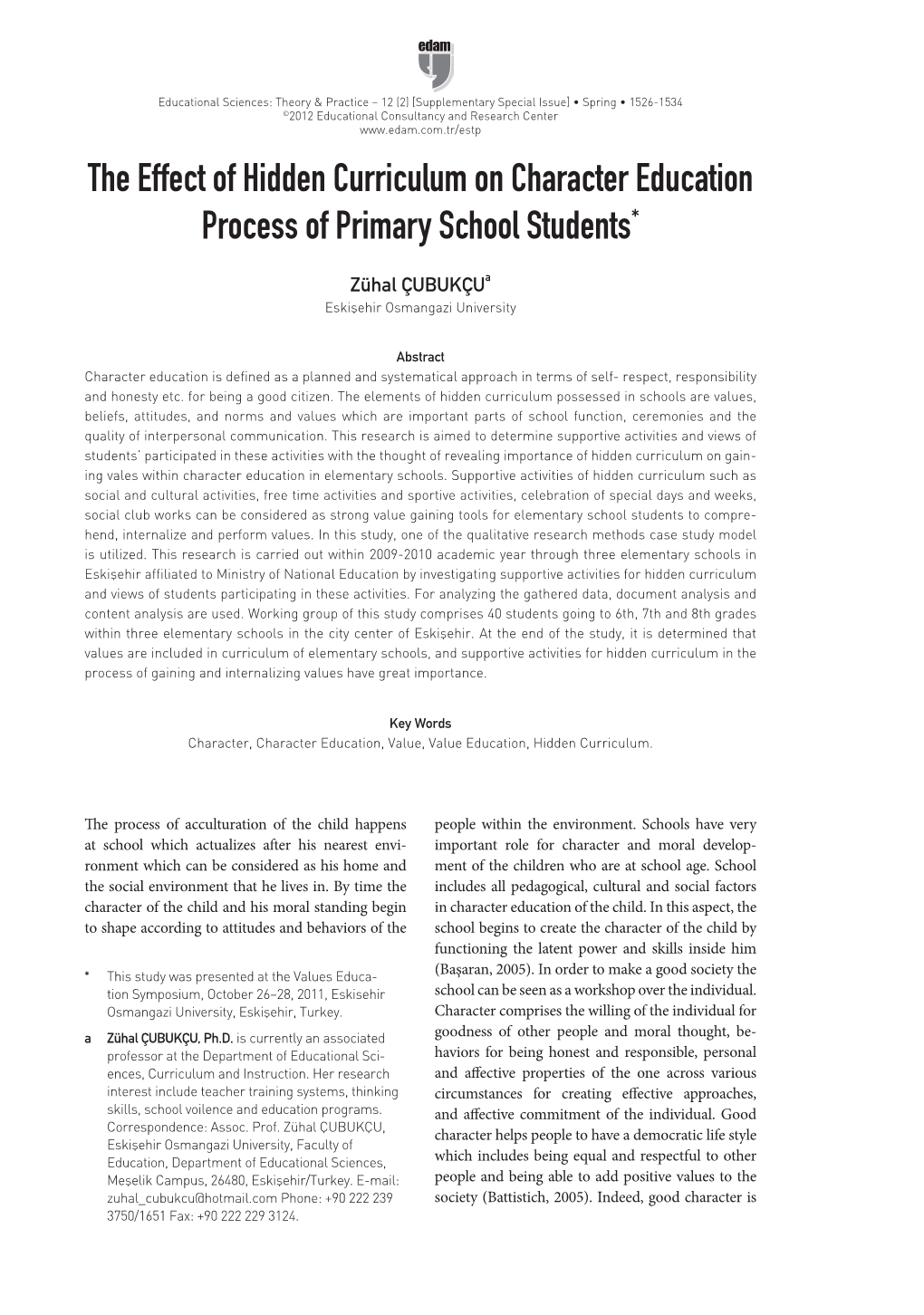 The Effect of Hidden Curriculum on Character Education Process of Primary School Students*