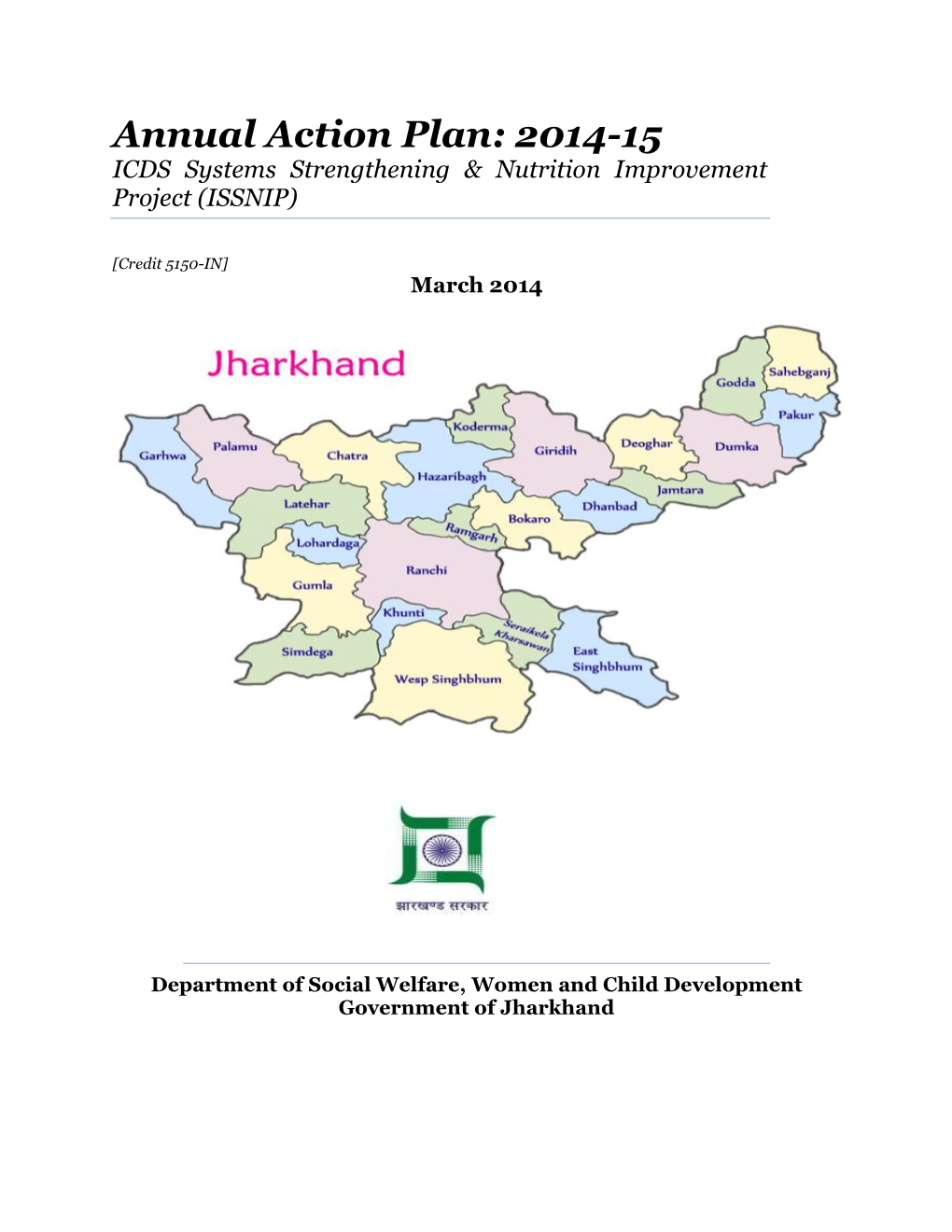 Annual Action Plan: 2014-15 ICDS Systems Strengthening & Nutrition Improvement Project (ISSNIP)