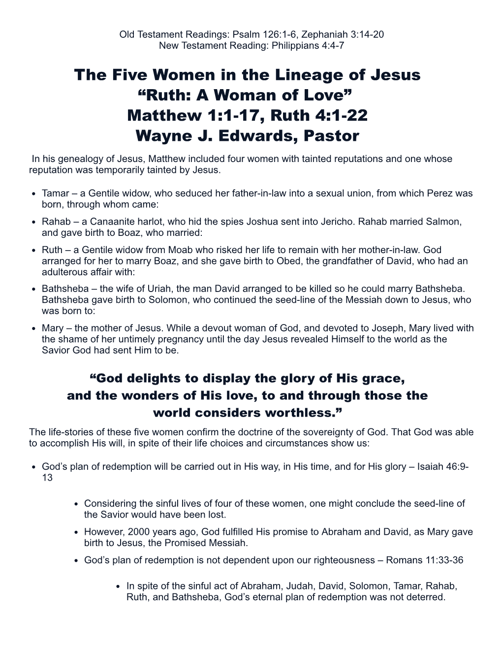 The Five Women in the Lineage of Jesus “Ruth: a Woman of Love” Matthew 1:1-17, Ruth 4:1-2 2 Wayne J