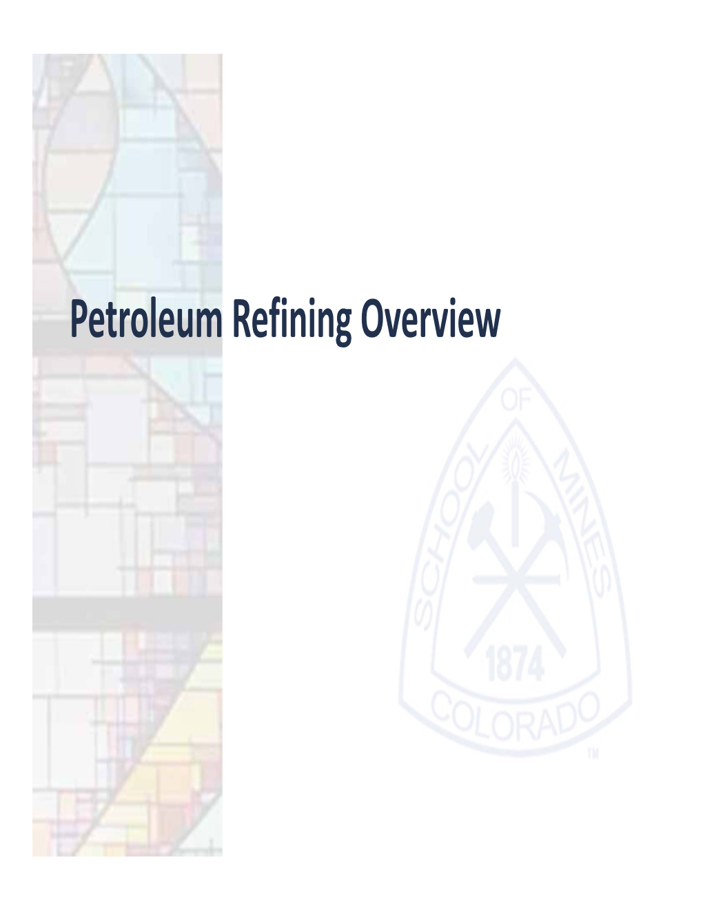 Petroleum Refining Overview Topics