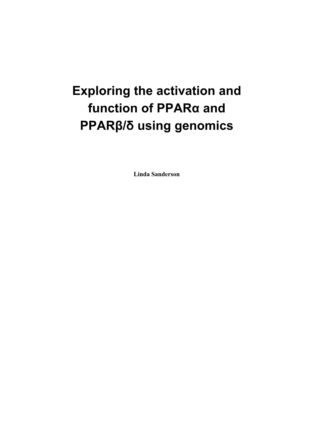 Exploring the Activation and Function of Pparα and Pparβ/Δ Using Genomics