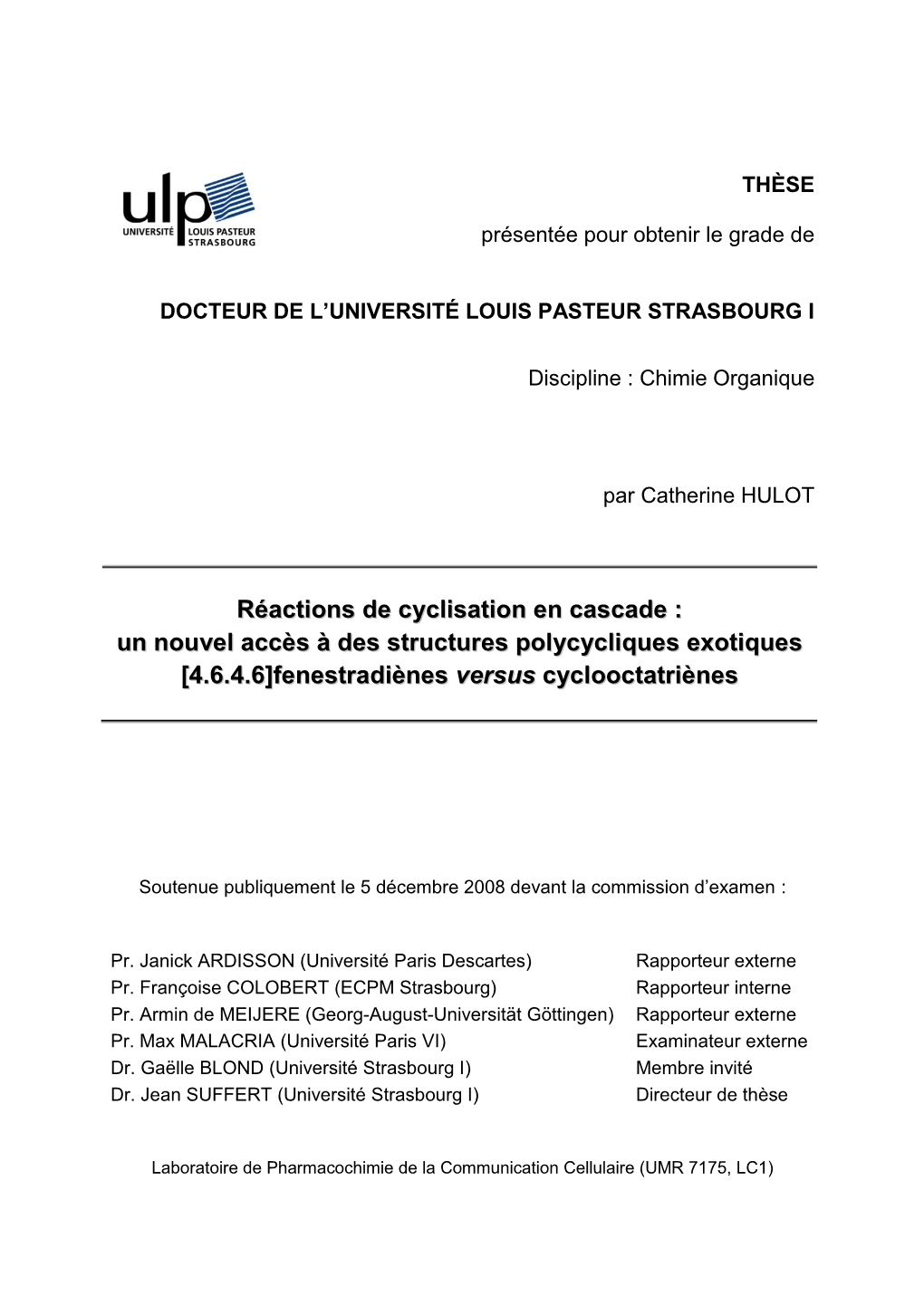 Réactions De Cyclisation En Cascade : Un Nouvel Accès À Des Structures Polycycliques Exotiques [4.6.4.6]Fenestradiènes Versus Cyclooctatriènes