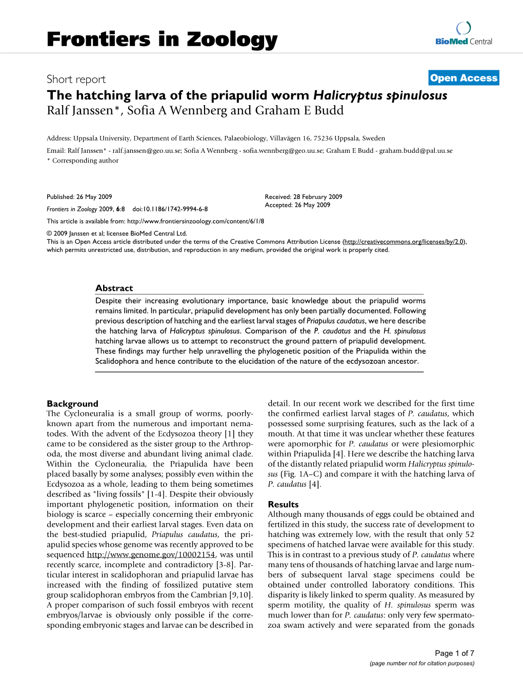 The Hatching Larva of the Priapulid Worm Halicryptus Spinulosus Ralf Janssen*, Sofia a Wennberg and Graham E Budd