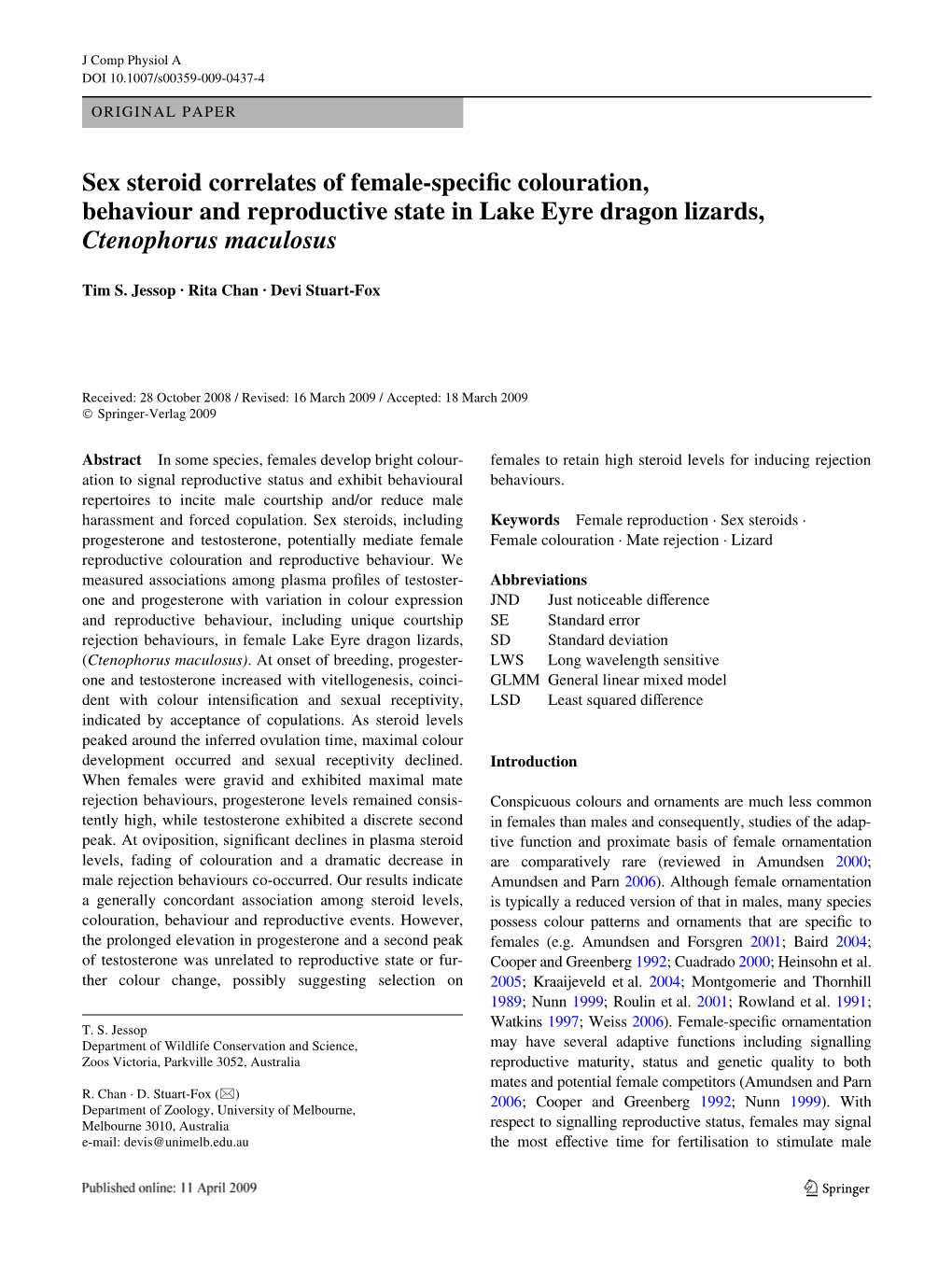 Sex Steroid Correlates of Female-Speciwc Colouration, Behaviour and Reproductive State in Lake Eyre Dragon Lizards, Ctenophorus Maculosus