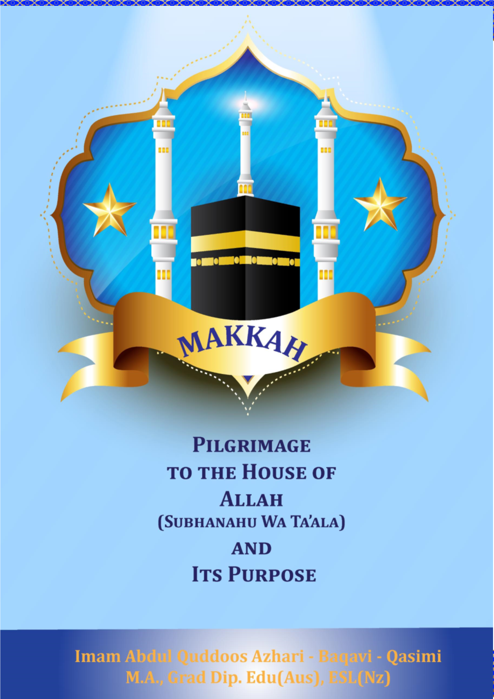 Pilgrimage to the House of Allah and Its Purpose 15