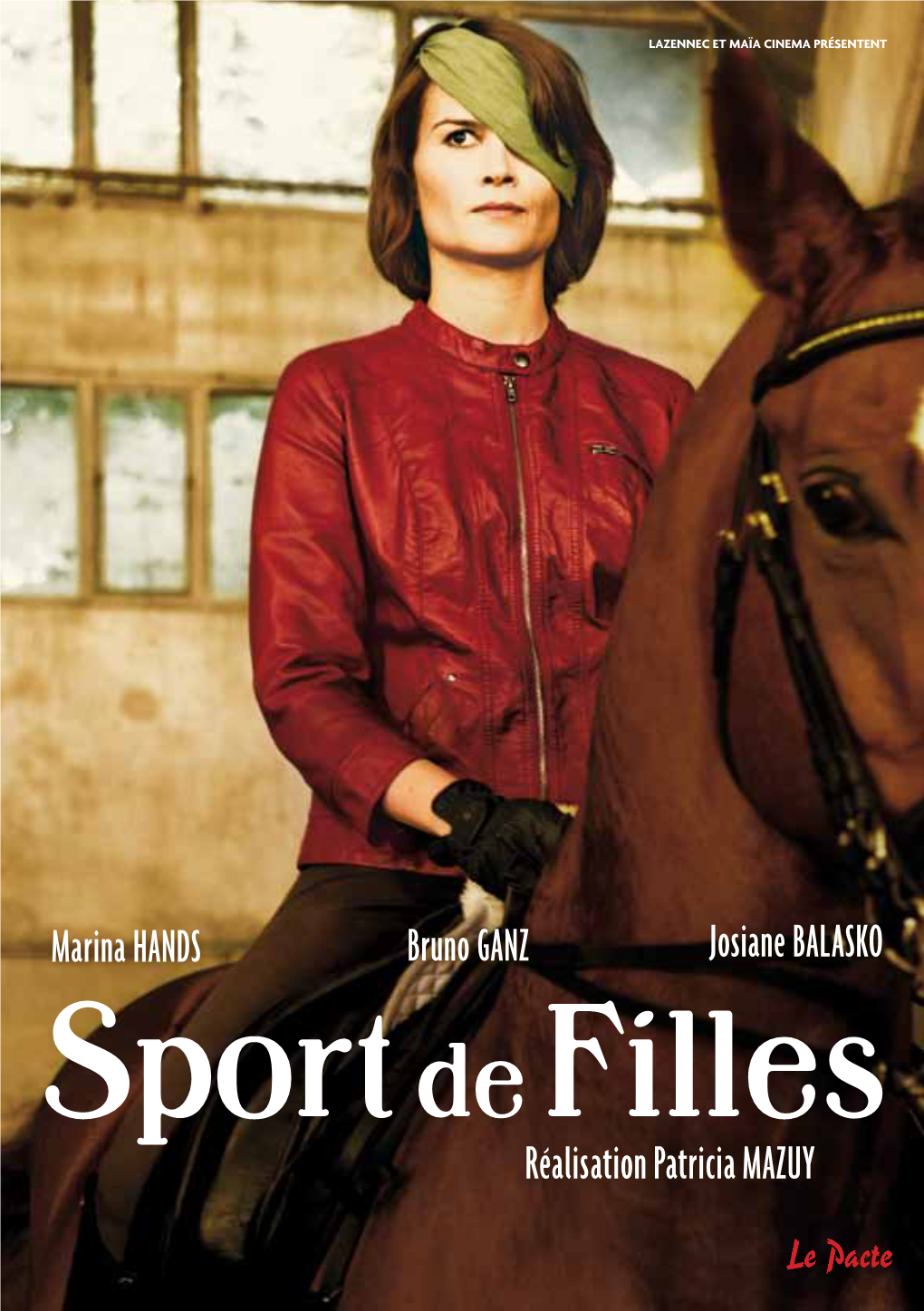 Réalisation Patricia Mazuy LAZENNEC Et MAÏA CINEMA Présentent Sport De Filles