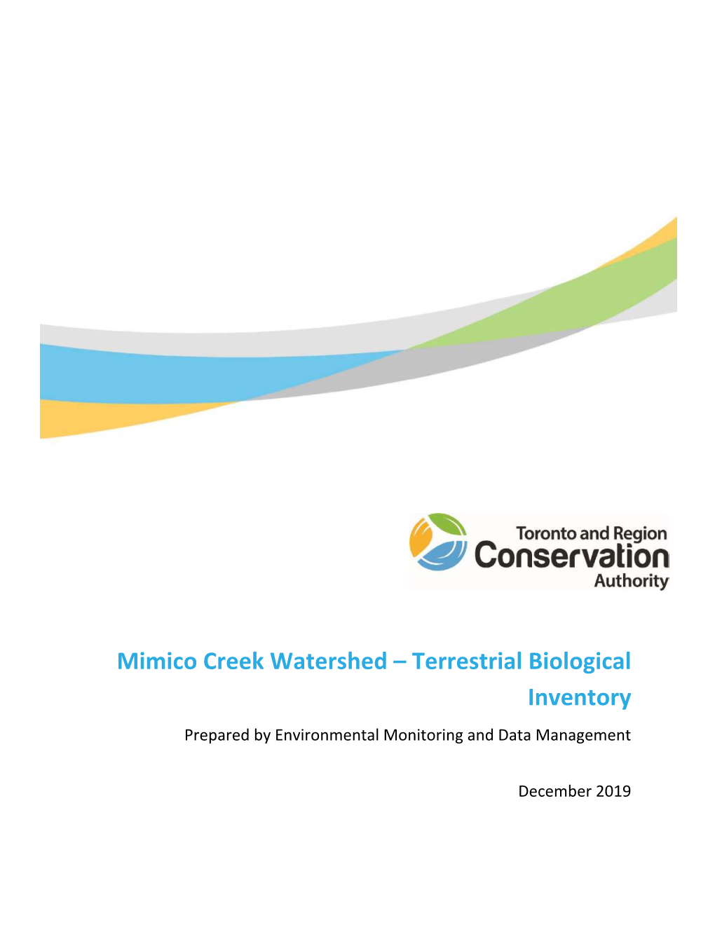 Mimico Creek Watershed – Terrestrial Biological Inventory Prepared by Environmental Monitoring and Data Management