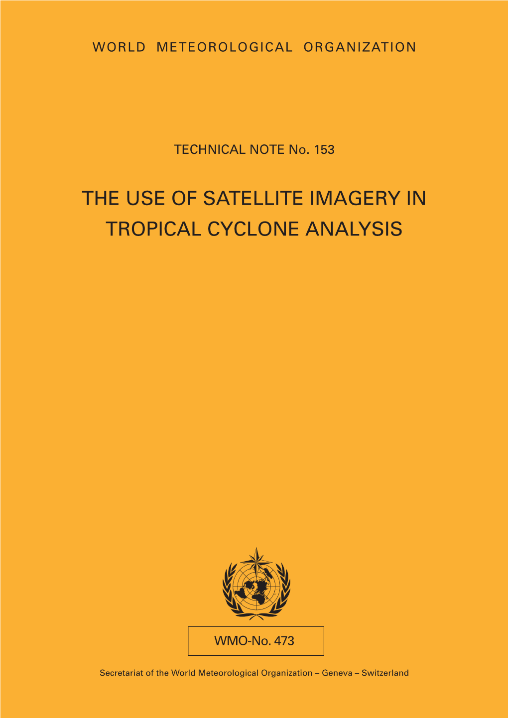 The Use of Satellite Imagery in Tropical Cyclone Analysis