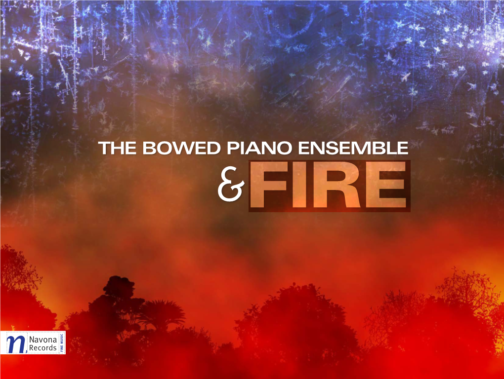 The Bowed Piano Ensemble Ice Fire