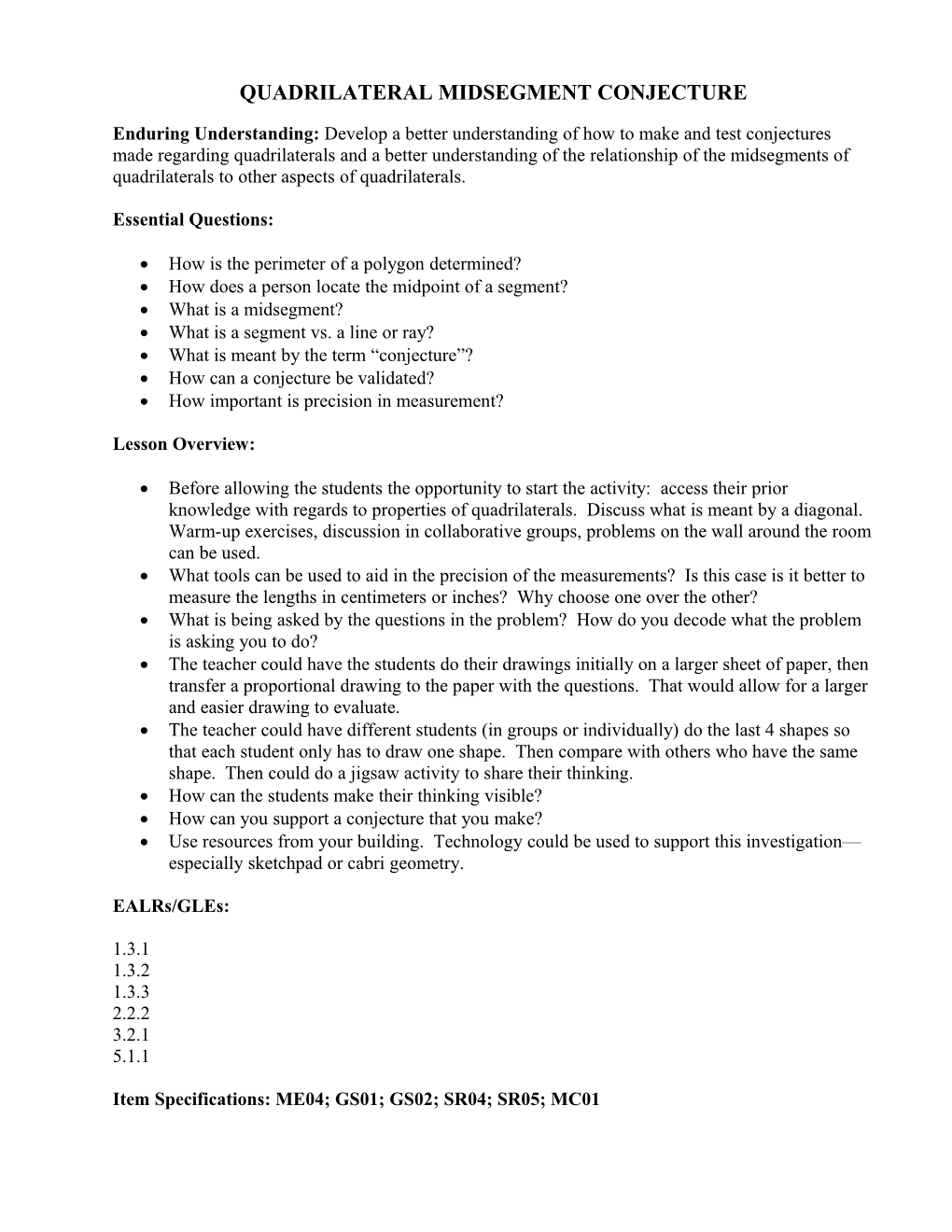 Extending the Triangle Midsegment Conjecture