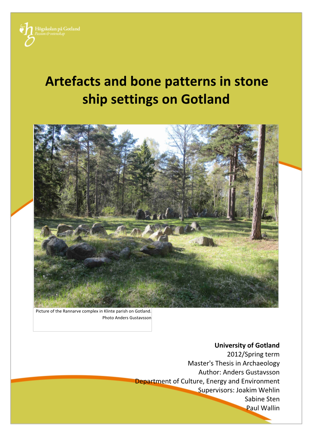 Artefacts and Bone Patterns in Stone Ship Settings on Gotland