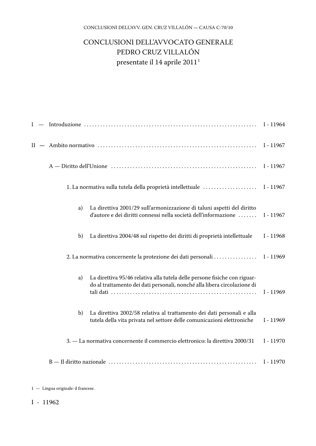 Conclusioni Dell'avvocato Generale Pedro Cruz Villalón Presentate Il 14