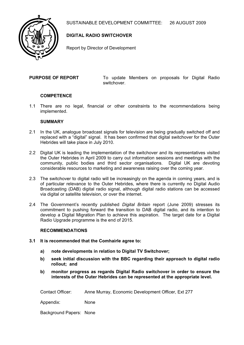 PURPOSE of REPORT to Update Members on Proposals for Digital Radio Switchover