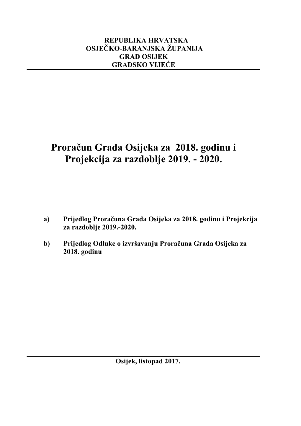 Proračun Grada Osijeka Za 2018. Godinu I Projekcija Za Razdoblje 2019