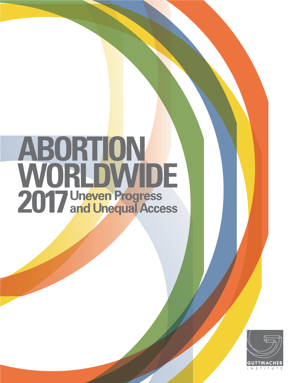 Abortion— 2 Current Levels and Recent Trends 8