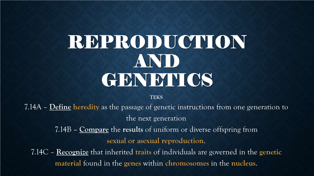 REPRODUCTION and GENETICS