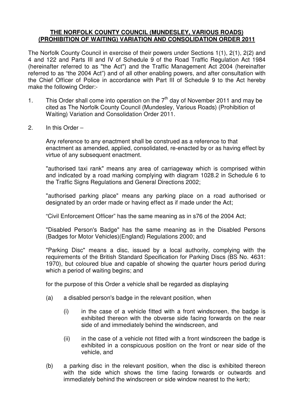 (Mundesley, Various Roads) (Prohibition of Waiting) Variation and Consolidation Order 2011