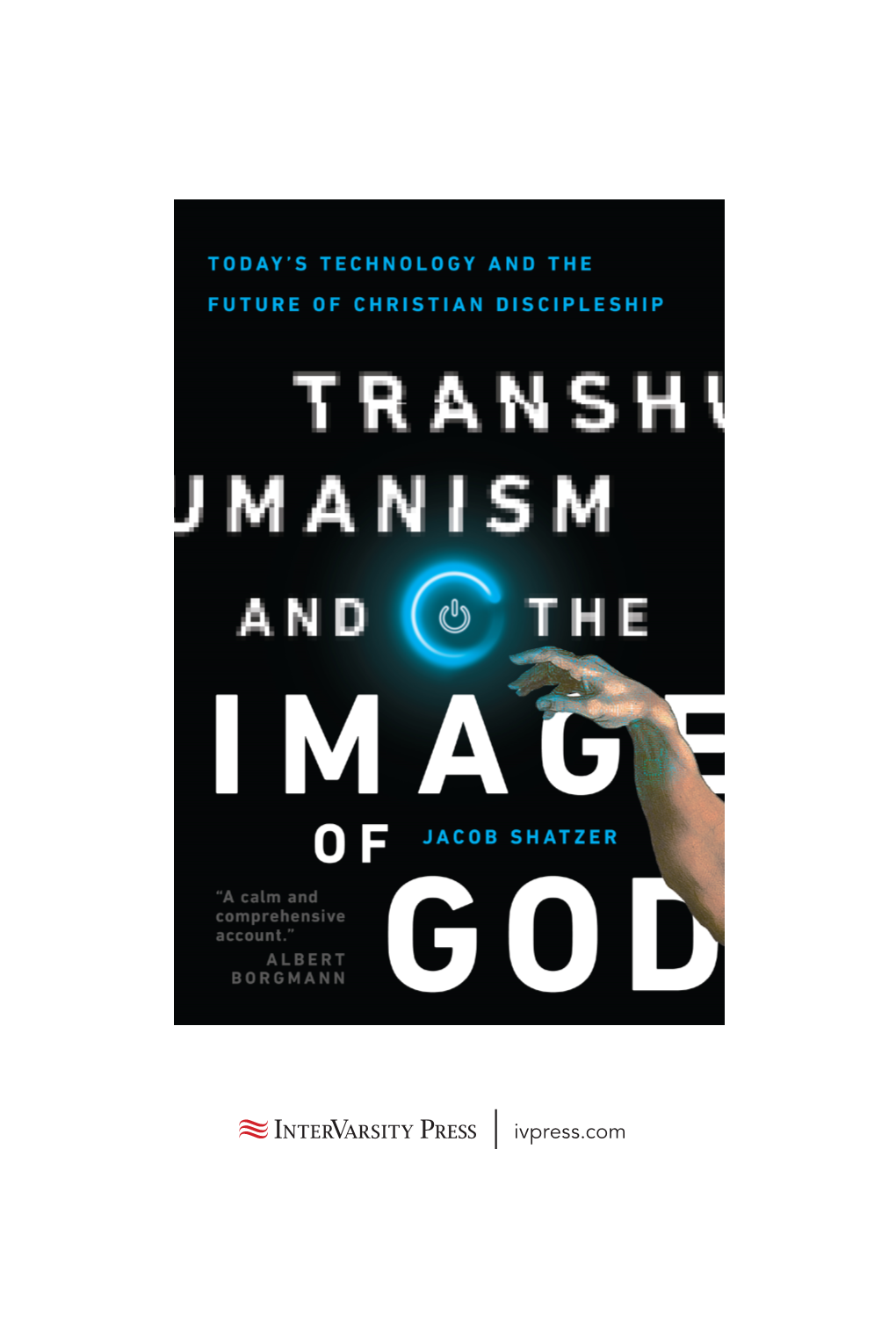 Transhumanism and the Image of God:Today's Technology and the Future