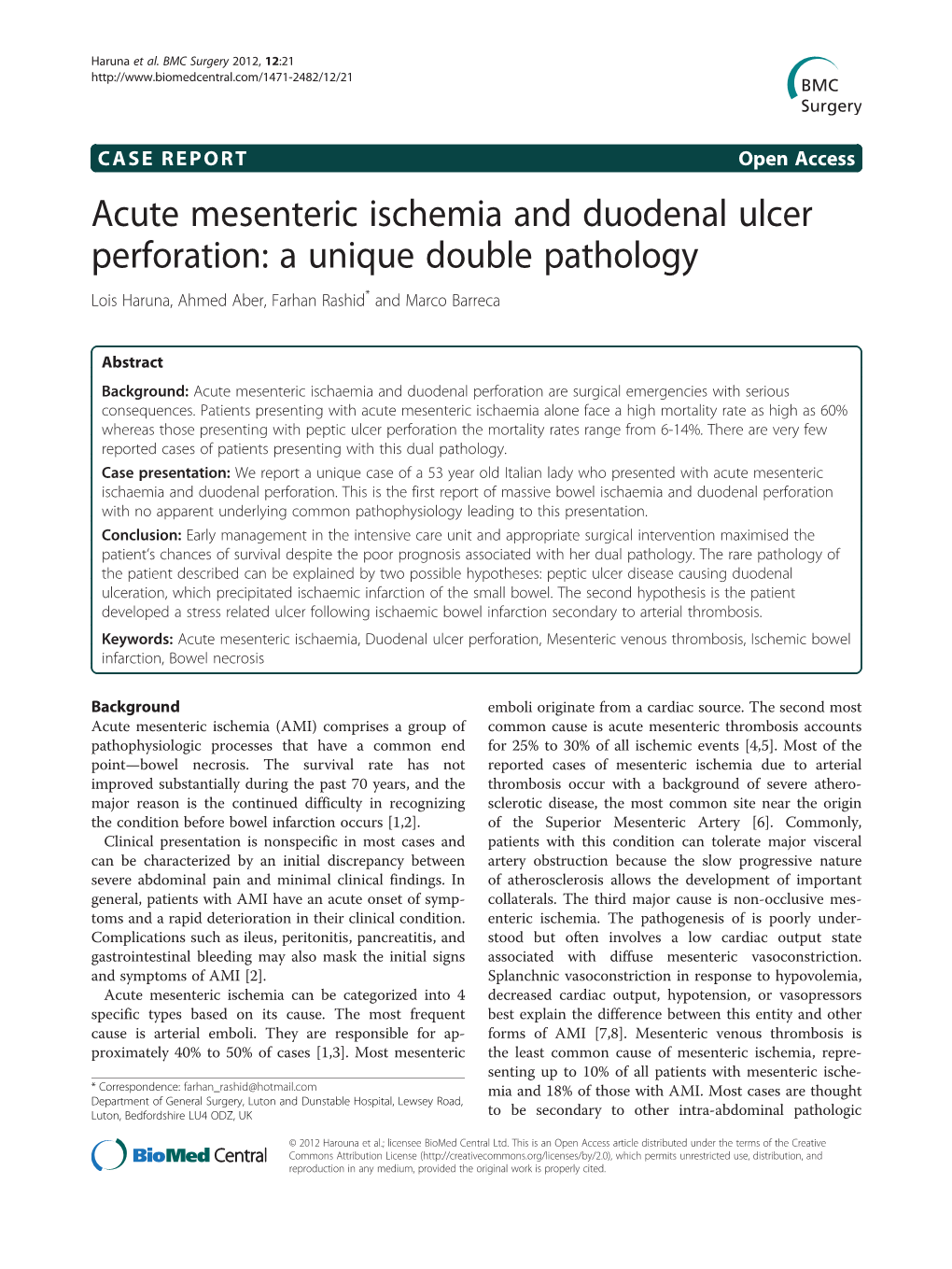 Acute Mesenteric Ischemia and Duodenal Ulcer Perforation: a Unique Double Pathology Lois Haruna, Ahmed Aber, Farhan Rashid* and Marco Barreca