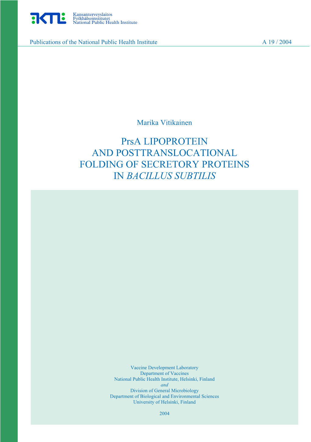 Prsa LIPOPROTEIN and POSTTRANSLOCATIONAL FOLDING of SECRETORY PROTEINS in BACILLUS SUBTILIS