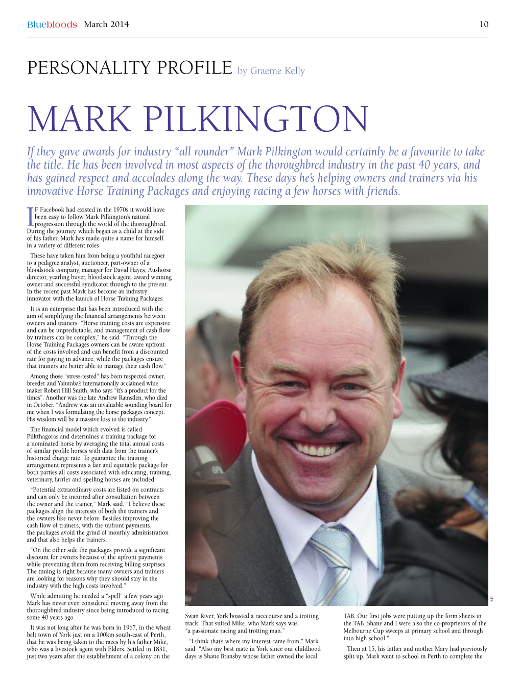 MARK PILKINGTON If They Gave Awards for Industry “All Rounder” Mark Pilkington Would Certainly Be a Favourite to Take the Title