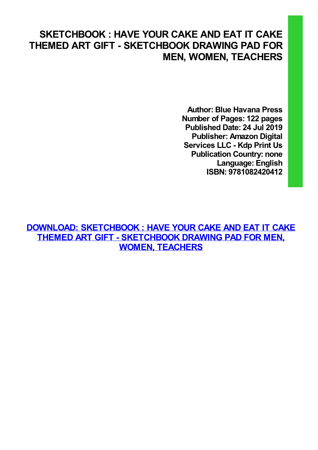 Have Your Cake and Eat It Cake Themed Art Gift - Sketchbook Drawing Pad for Men, Women, Teachers