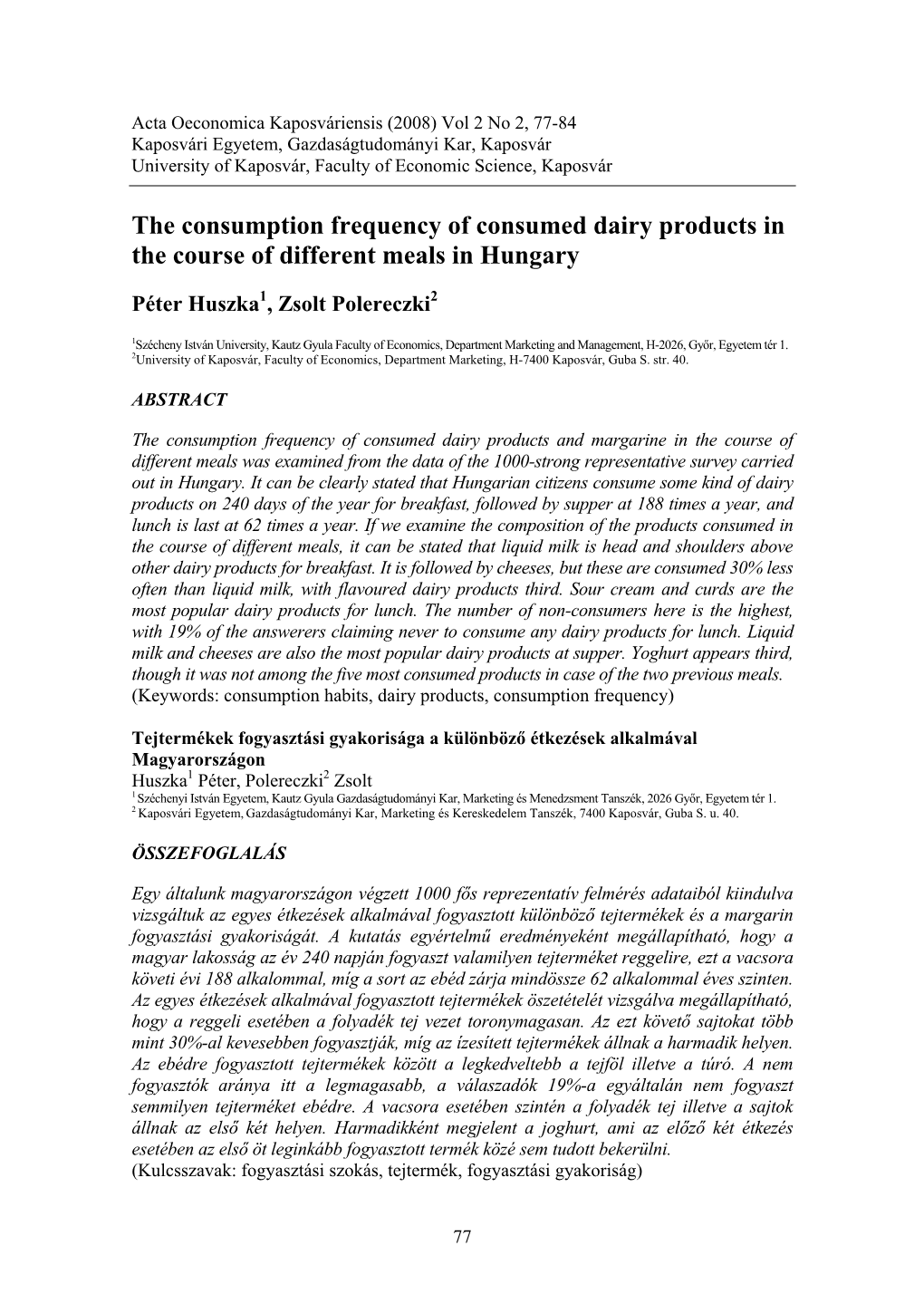 The Consumption Frequency of Consumed Dairy Products in the Course of Different Meals in Hungary