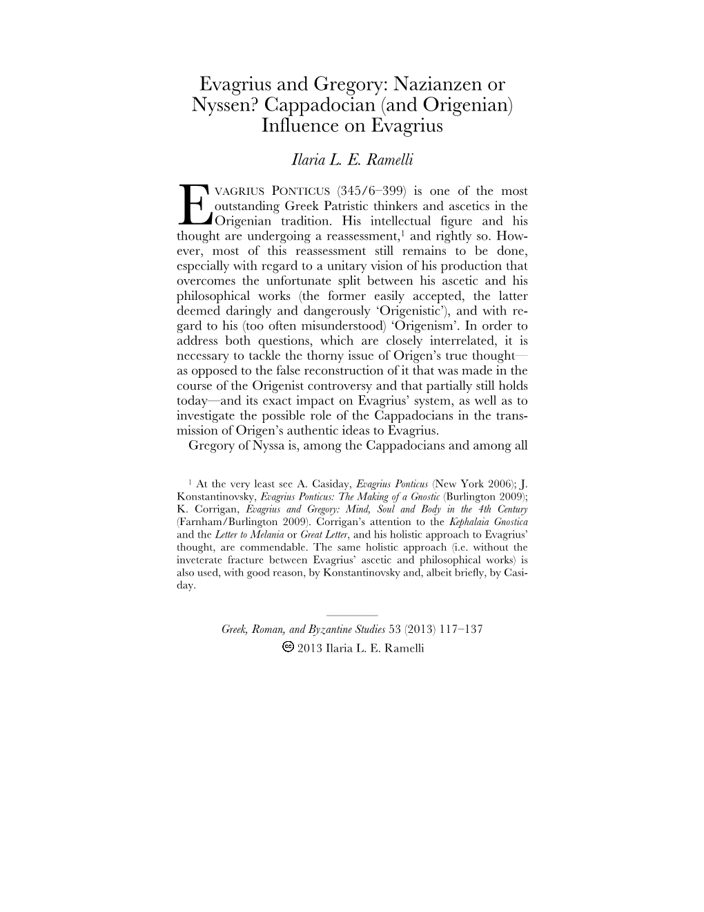 Evagrius and Gregory: Nazianzen Or Nyssen? Cappadocian (And Origenian) Influence on Evagrius Ilaria L