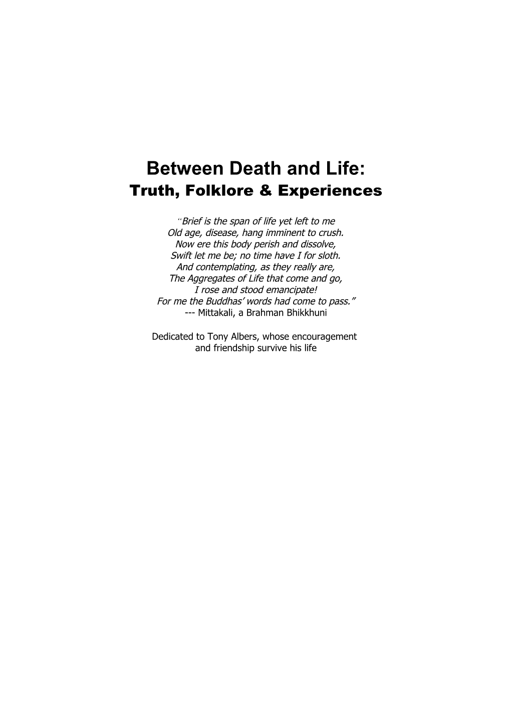 Between Death and Life