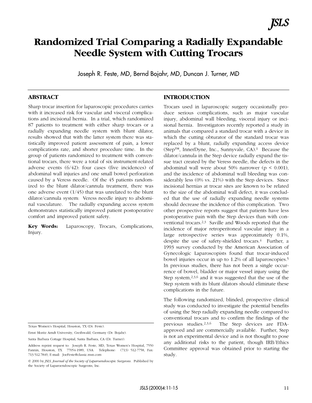 Randomized Trial Comparing a Radially Expandable Needle System with Cutting Trocars