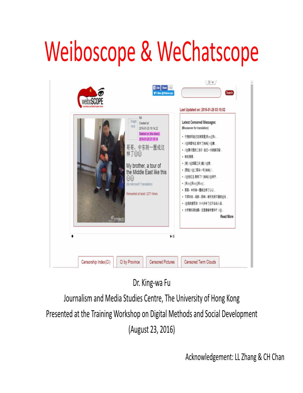 Weiboscope & Wechatscope