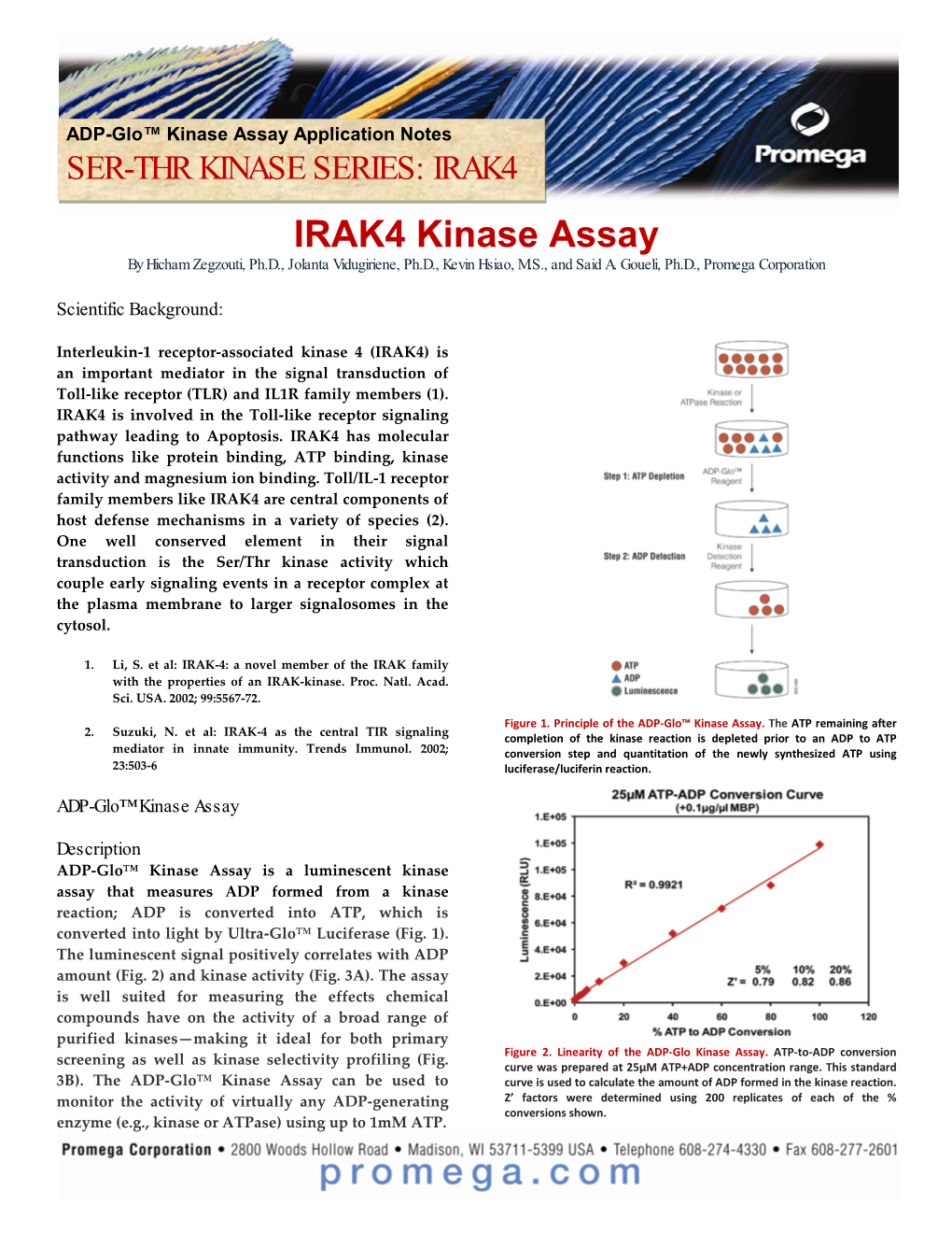 IRAK4 Kinase Assay by Hicham Zegzouti, Ph.D., Jolanta Vidugiriene, Ph.D., Kevin Hsiao, M.S., and Said A