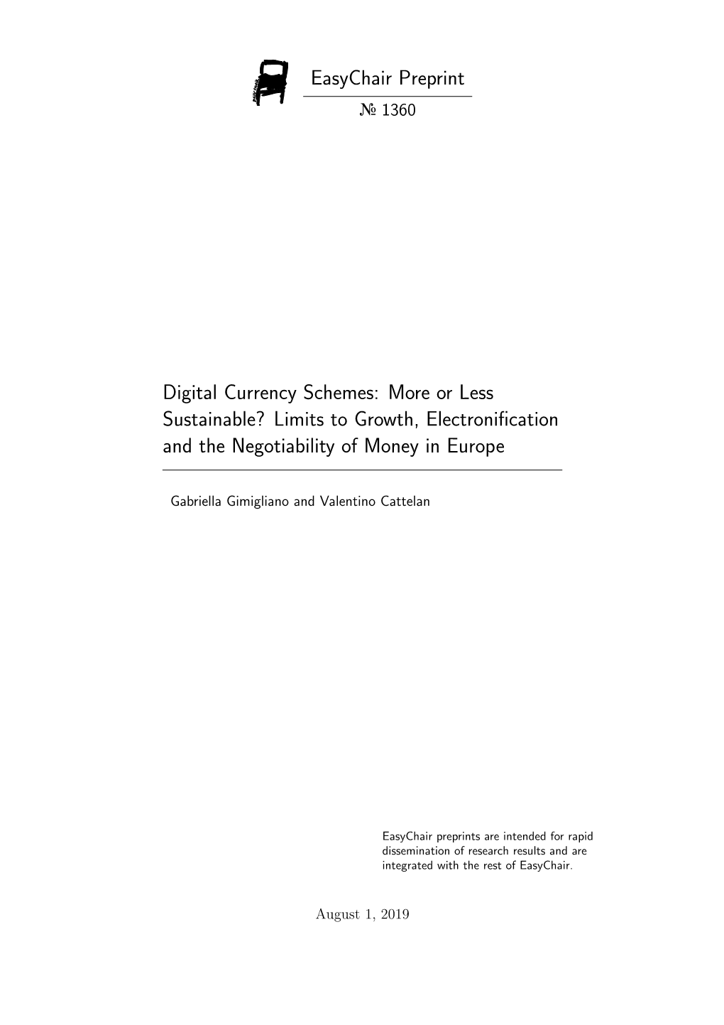 Digital Currency Schemes: More Or Less Sustainable? Limits to Growth, Electroniﬁcation and the Negotiability of Money in Europe