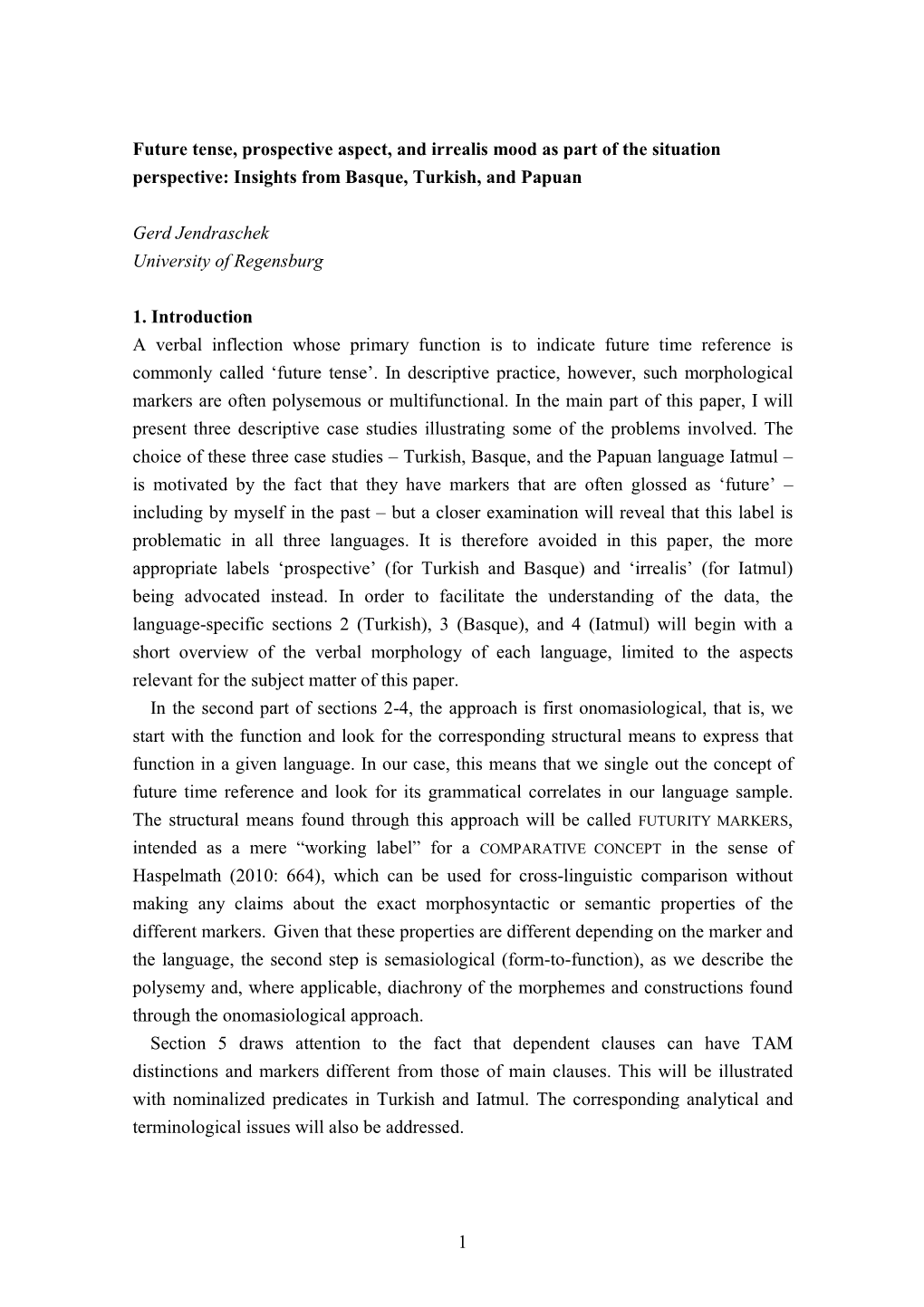 Future Tense, Prospective Aspect, and Irrealis Mood As Part of the Situation Perspective: Insights from Basque, Turkish, and Papuan