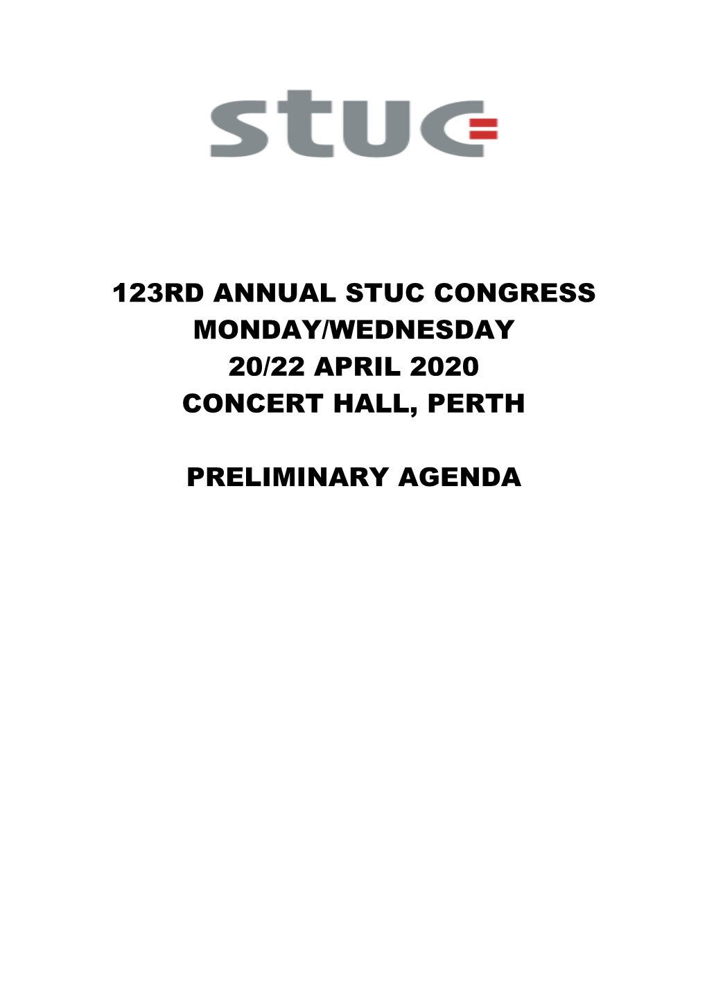 123Rd Annual Stuc Congress Monday/Wednesday 20/22 April 2020 Concert Hall, Perth Preliminary Agenda