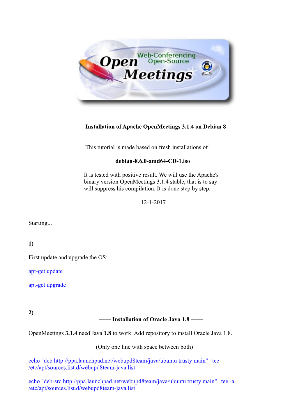 Installation of Apache Openmeetings 3.1.4 on Debian 8 This Tutorial Is