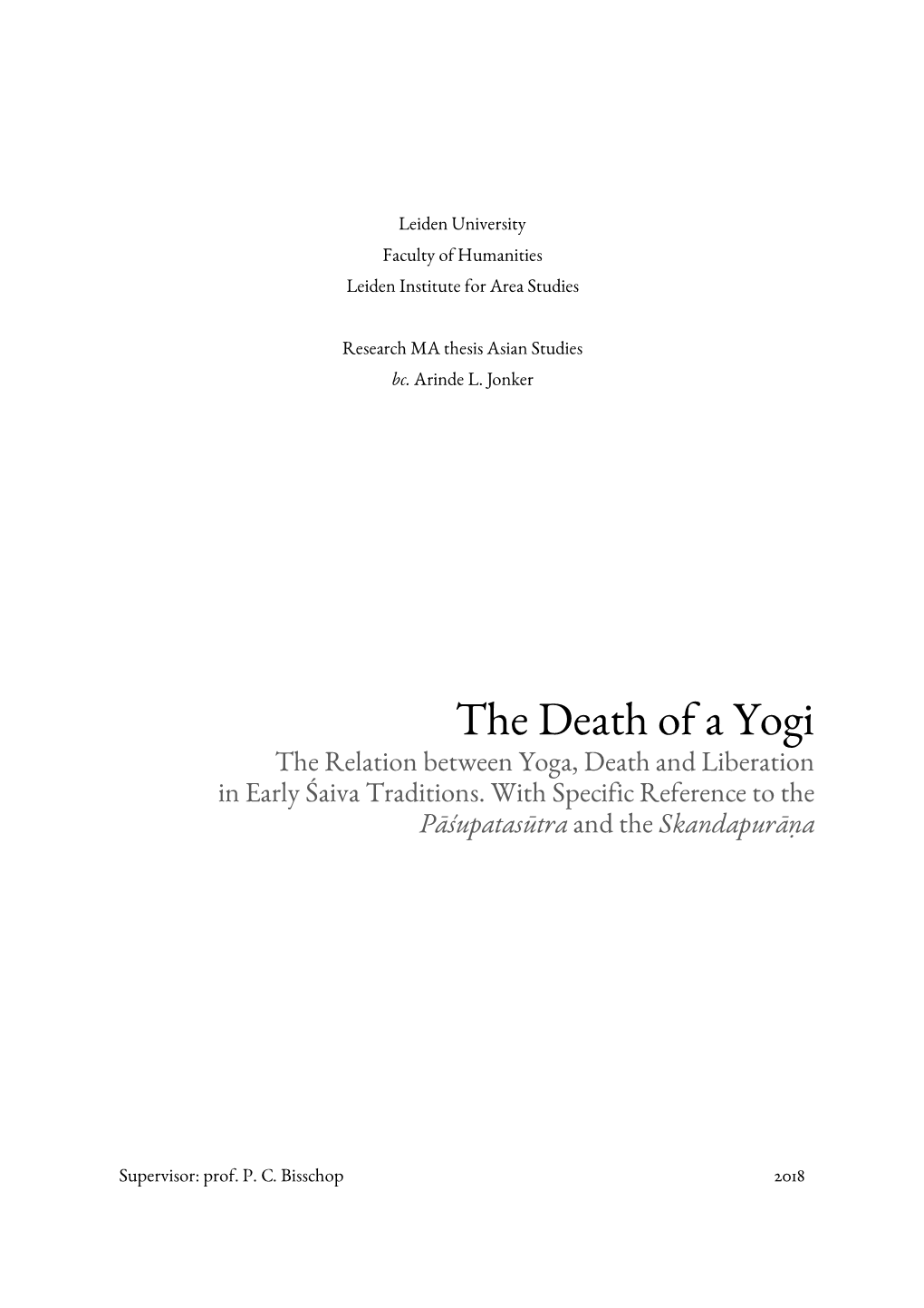 The Death of a Yogi the Relation Between Yoga, Death and Liberation in Early Śaiva Traditions